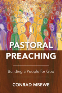 Pastoral Preaching: Building a People for God by Conrad Mbewe